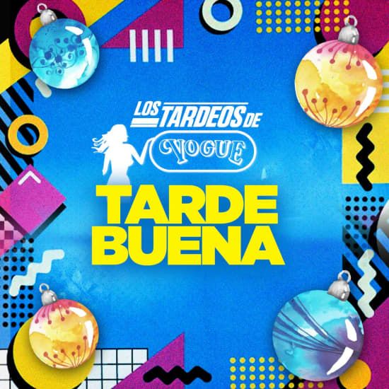 TARDEBUENA en Los Tardeos de Vogue, 20 December | Event in Fuenlabrada | AllEvents