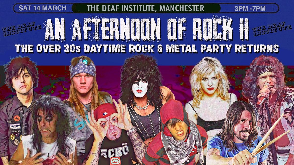 MANCHESTER An Afternoon of Rock - Rock/Metal for the over 30s: 3pm-7pm, 14th October, 14 March | Event in Manchester