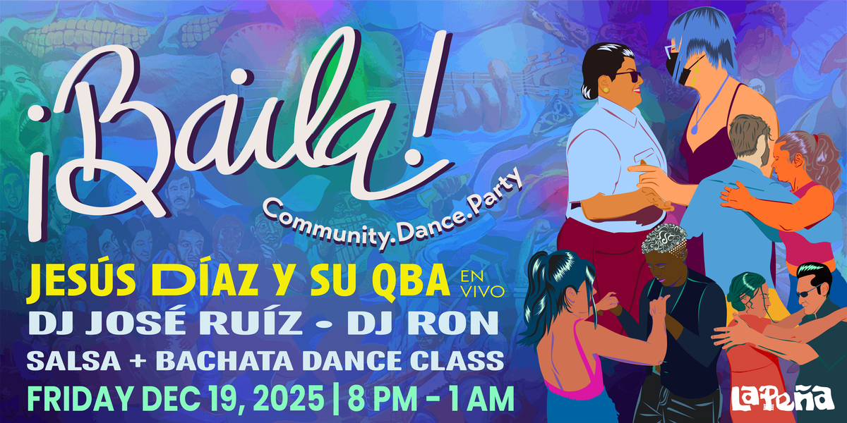 ¡BAILA! Community. Dance. Party - Live Salsa ft. Jesús Díaz y su QBA, 19 December | Event in Berkeley | AllEvents