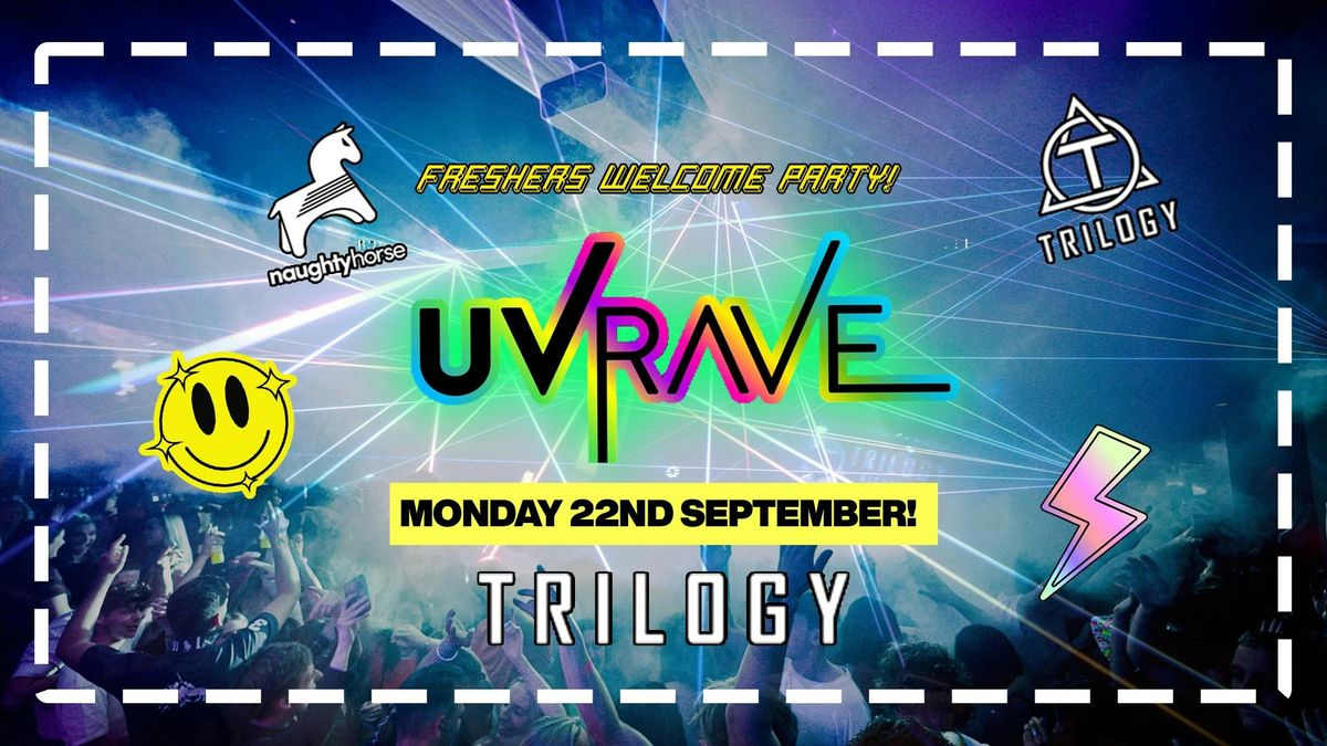 UV RAVE Freshers Welcome Party - TRILOGY! [Bangor Freshers 2025], 22 September | Event in Bangor | AllEvents