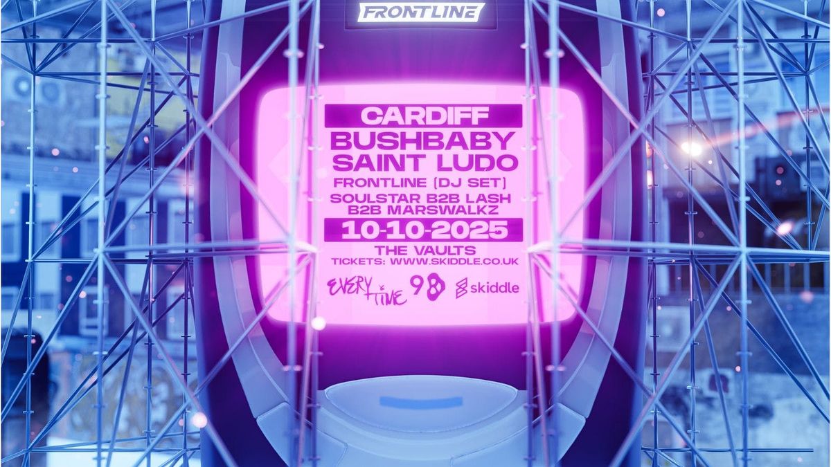 Frontline x 98: Every Time - Bushbaby, Saint Ludo + Support, 10 October | Event in Cardiff | AllEvents