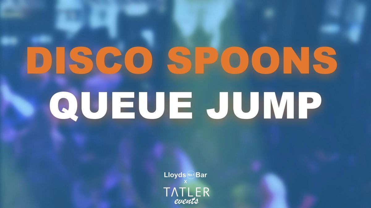 QUEUE JUMP @ DISCO SPOONS [saturday]  | Event in Leeds | AllEvents