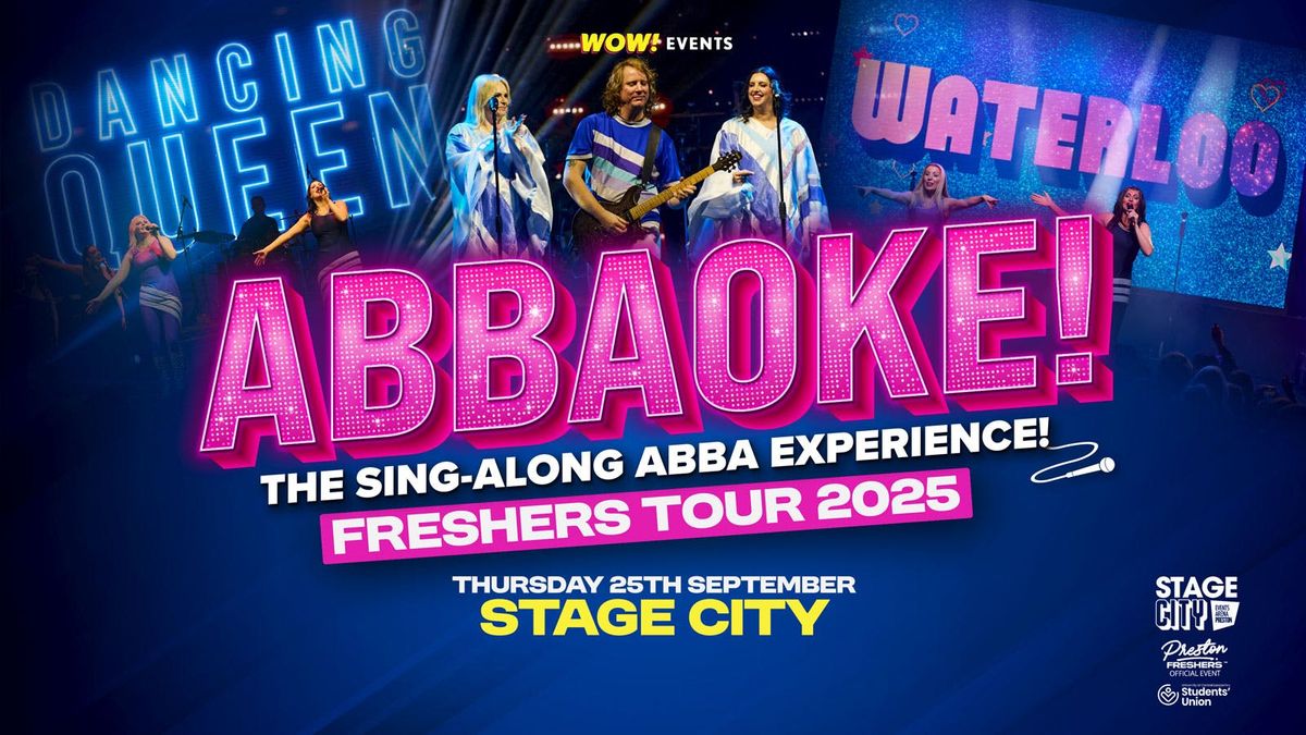ABBAOKE 🌸 FRESHERS UK TOUR | Preston Freshers 2025 ⭐️ STAGE CITY, 25 September | Event in Preston | AllEvents