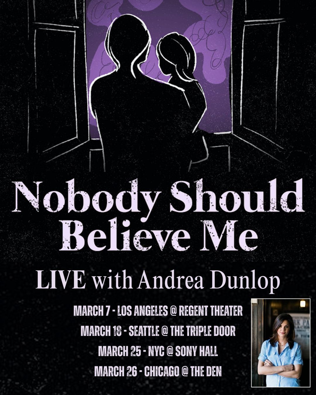 Nobody Should Believe Me Live With Andrea Dunlop at The Regent Theater Los Angeles, 7 March | Event in Los Angeles