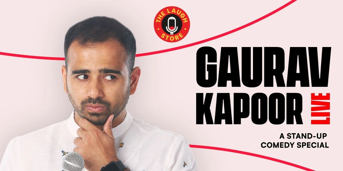 Gaurav Kapoor Live | Event in New Delhi | AllEvents