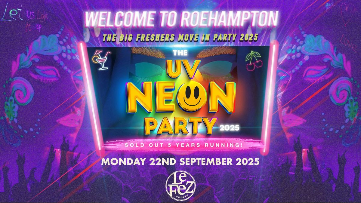  Welcome To Roehampton | UV NEON PARTY | Freshers Move In Event 2025! , 22 September | Event in Wimbledon