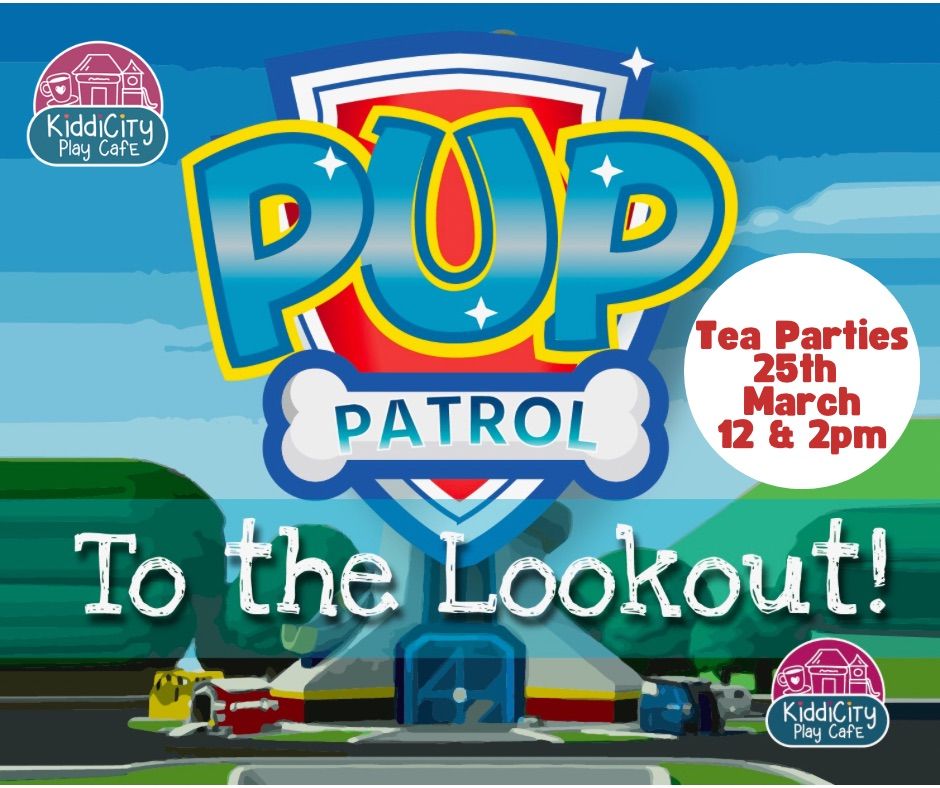 Pup Patrol Tea Parties, KiddiCity, Eastbourne, March 25 2023 AllEvents.in