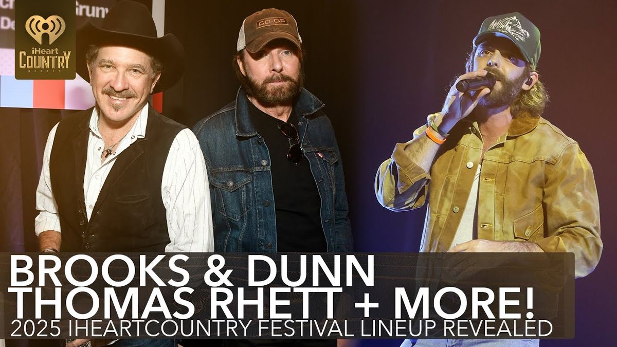 iHeartRadio Country Festival: Brooks and Dunn  Thomas Rhett  Rascal Flatts & Sam Hunt, 2 May | AllEvents