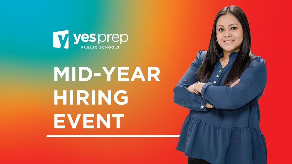 MidYear Hiring Event, YES Prep East End Secondary, Houston, December 9