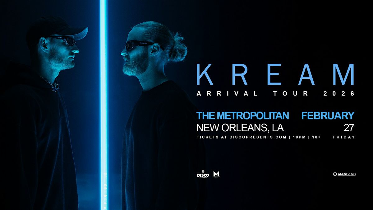 KREAM - Live at the Metropolitan NOLA, 27 February | Event in New Orleans | AllEvents