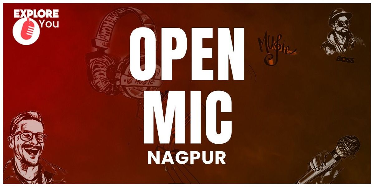 Open Mic by ExploreYou, 24 August | Event in Nagpur | AllEvents