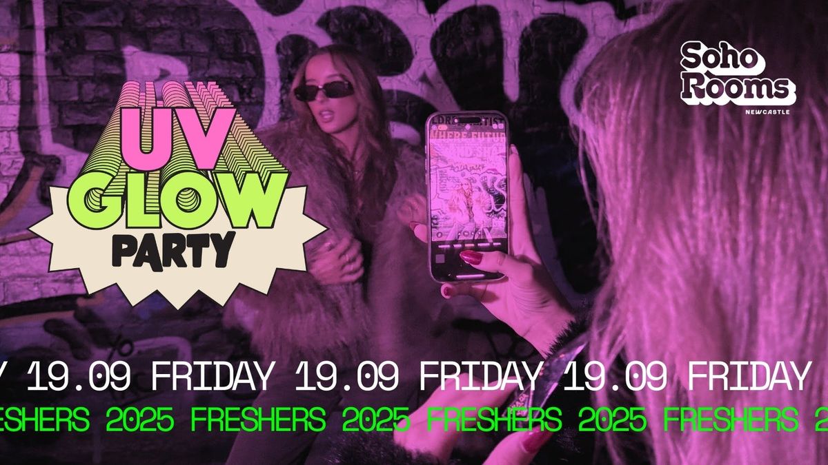 UV Glow Party | Friday 19th September | Soho Rooms Newcastle, 19 September | Event in Newcastle Upon Tyne