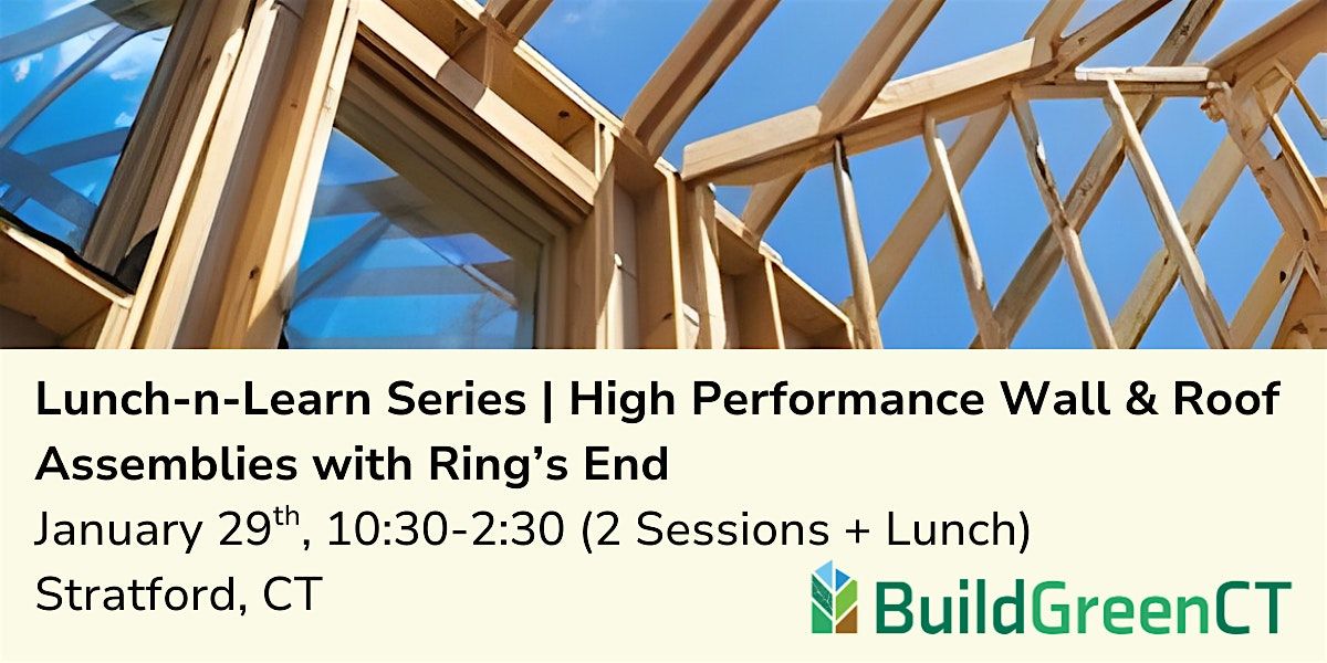 Lunch-n-Learn | High Performance Wall & Roof Assemblies with Ring's End, 29 January | Event in Stratford