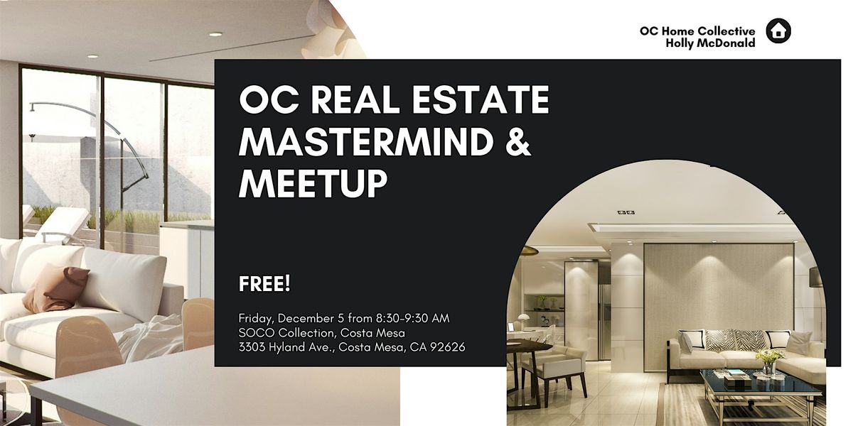 Orange County CA Real Estate Networking Mastermind & Meetup, 5 December | Event in Costa Mesa | AllEvents
