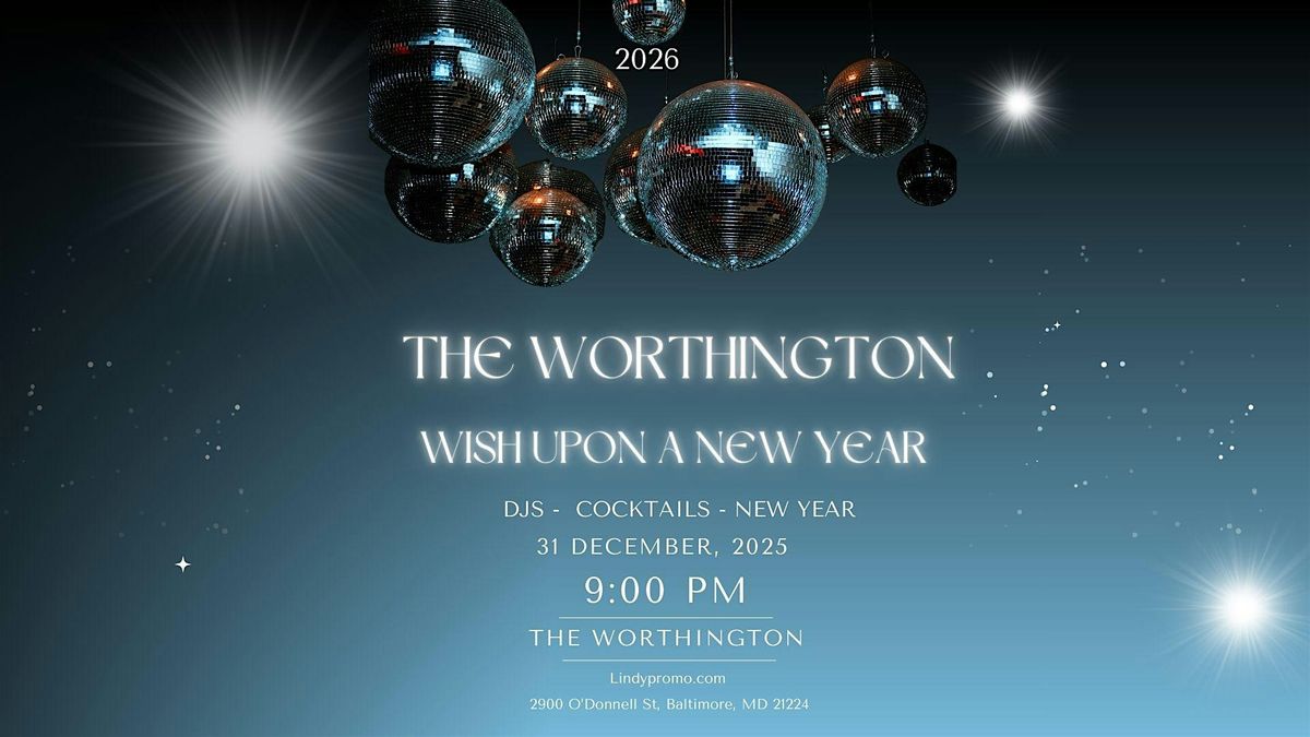 The Worthington NYE26 Canton, 31 December | Event in Baltimore | AllEvents