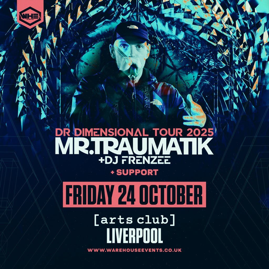 WHE Presents: Mr Traumatik & DJ Frenzee | Liverpool, 24 October | Event in Liverpool | AllEvents