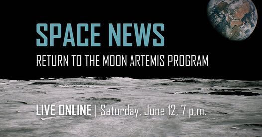 Space News Return To The Moon Artemis Program June 12 21 Online Event Allevents In