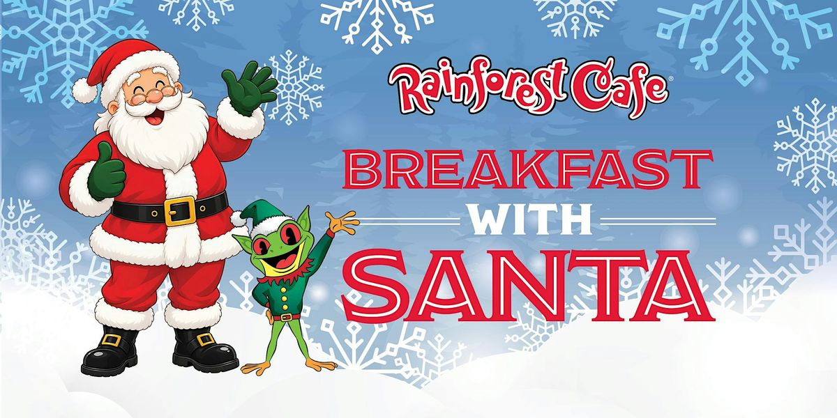 Rainforest Cafe Disney Springs - Breakfast with Santa, Rainforest Cafe ...
