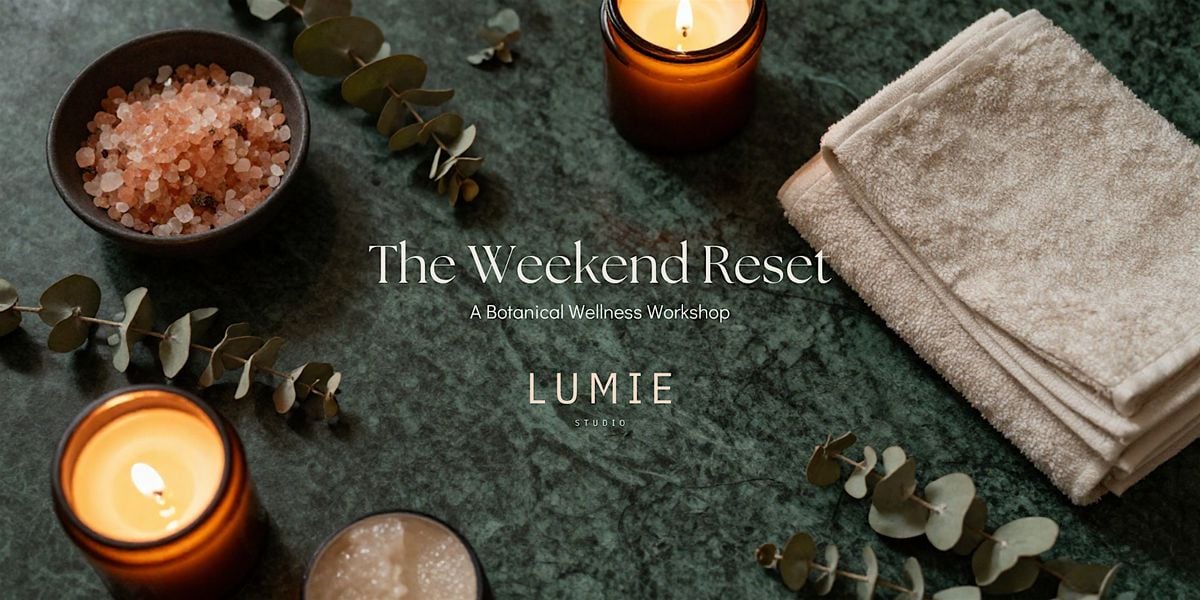 The Weekend Reset | A Wellness Workshop in Toronto