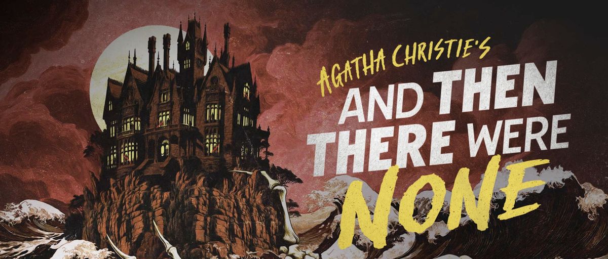 Agatha Christie's And Then There Were None - Lancaster, 11 February | Event in Lancaster | AllEvents