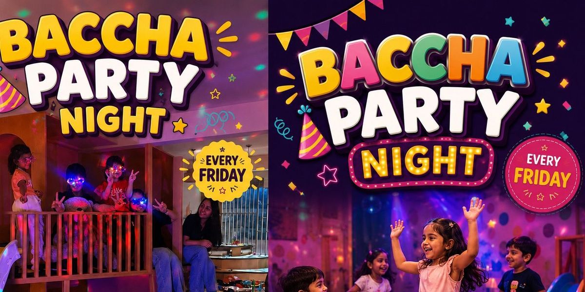 Friday Bachcha Party night