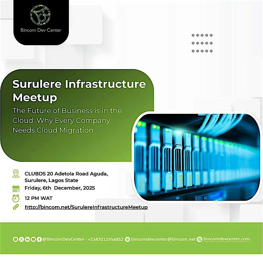 Surulere Infrastructure Meetup: Why Every Company Needs Cloud Migration, 6 December | Event in Lagos | AllEvents