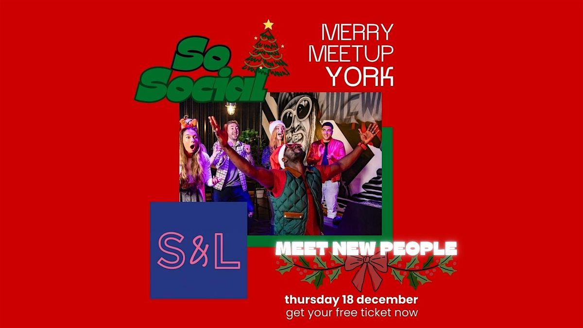 SoSocial: MERRY MEETUP  | Make New Friends | YORK, 18 December | Event in York | AllEvents