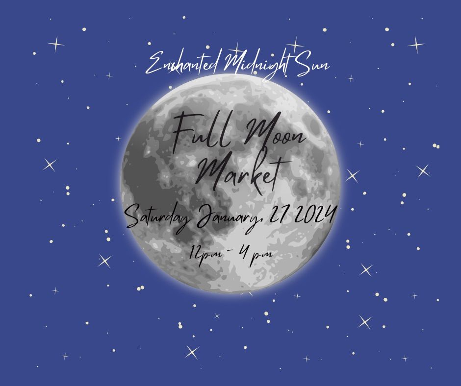 Full Moon Market, Enchanted Midnight Sun, Port Saint Lucie, January 27