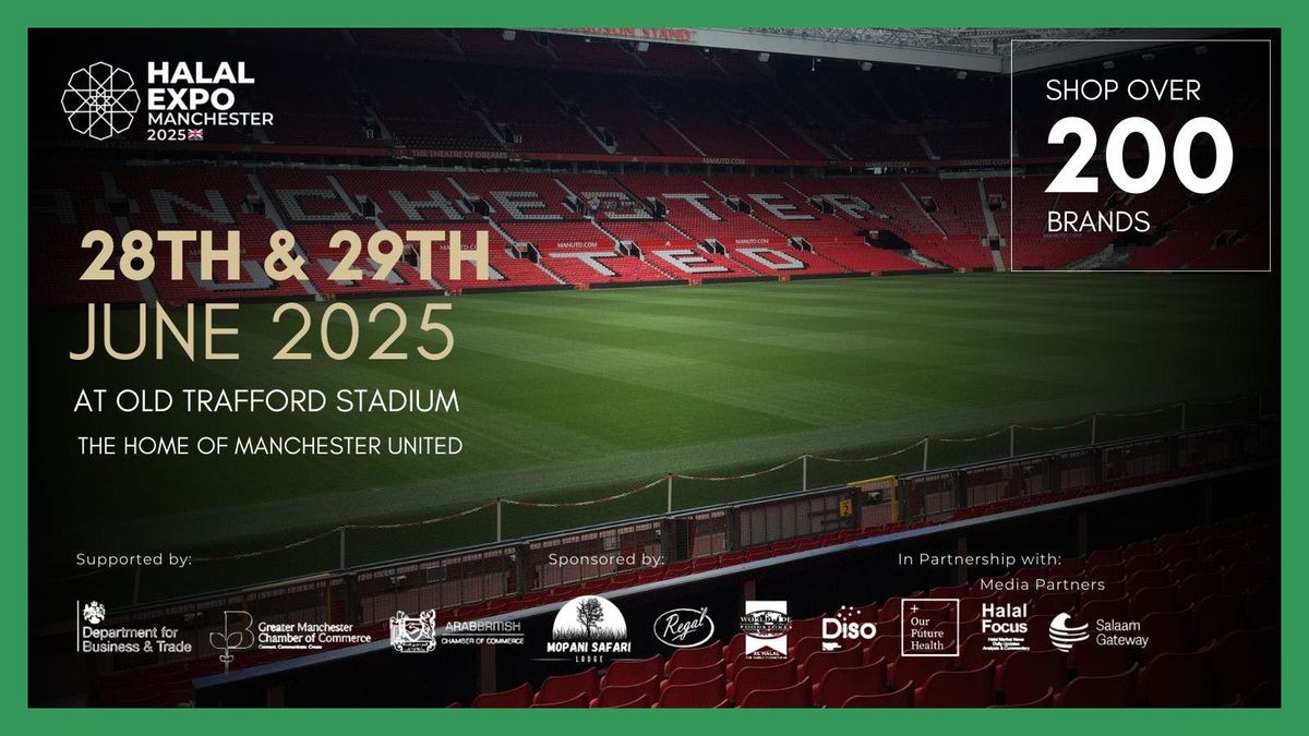 Halal Expo Manchester 2025, 28 June | Event in Salford | AllEvents