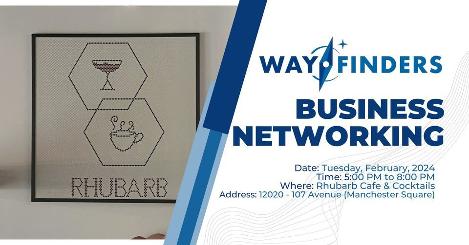 Wayfinders Business Networking, Manchester Square Edmonton, February 27