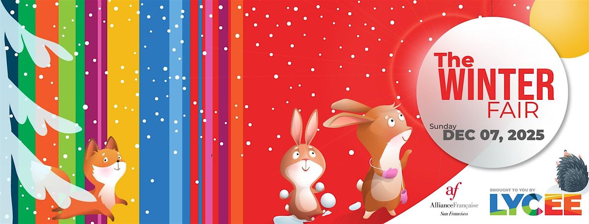 Winter Fair 2025, Sunday Dec 7th at Le Lycée Français de San Francisco, 7 December | Event in San Francisco