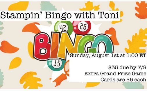 Tonis Stampin Bingo Rsvp 35 Due By 7 9 Us Only August 1 21 Online Event Allevents In