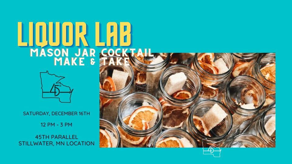 Liquor Lab Takeover at 45th Parallel Stillwater, 45th Parallel
