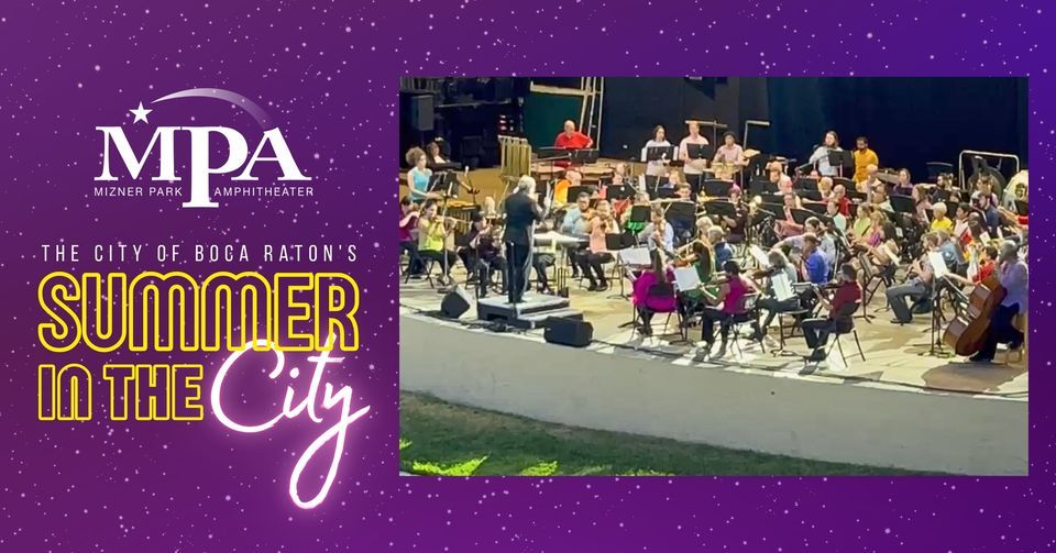 Summer in the City Concert Series - The Symphonia and the FAU Summer  Concert Band, Mizner Park Amphitheater, Boca Raton, June 30 2023 |  AllEvents.in