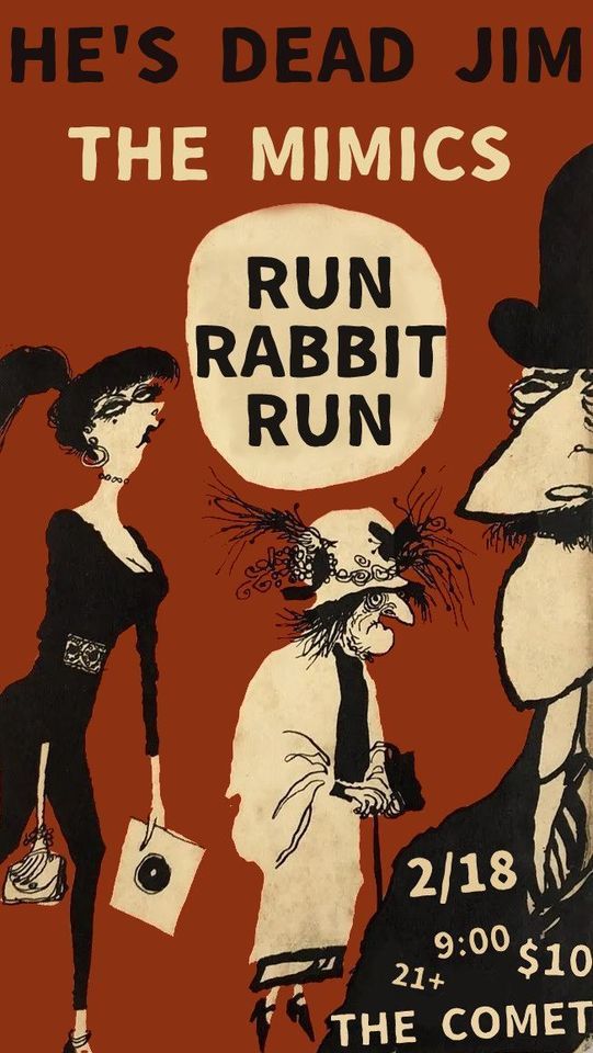 Hes Dead Jim, Run Rabbit Run, The Mimics @ The Comet, THE COMET ...
