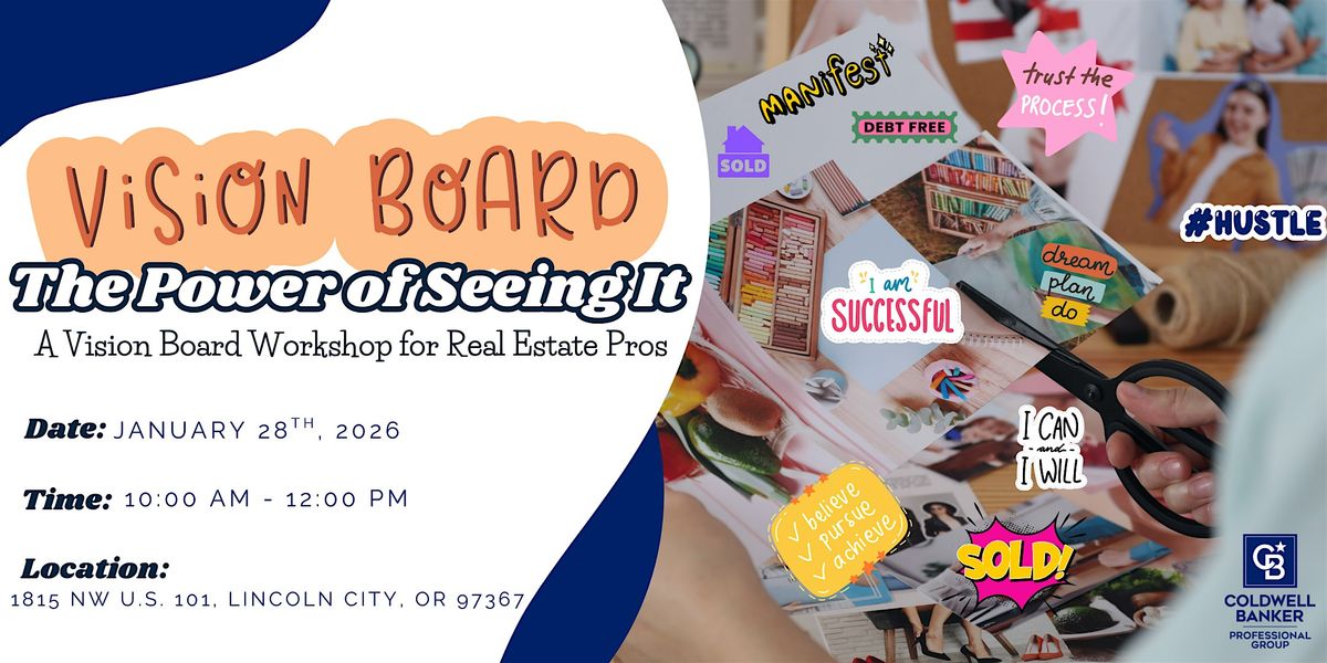 The Power of Seeing It: A Vision Board Workshop for Real Estate Pros