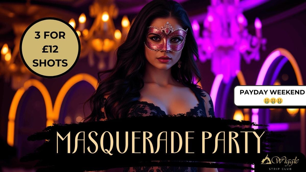 MASQUERADE PAYDAY PARTY at Wiggle Strip Club, 29 November | Event in Bournemouth | AllEvents