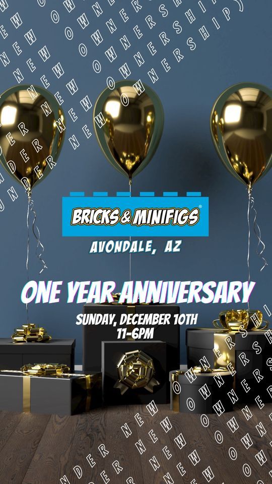 One Year (new ownership) Anniversary!, Bricks & Minifigs Avondale