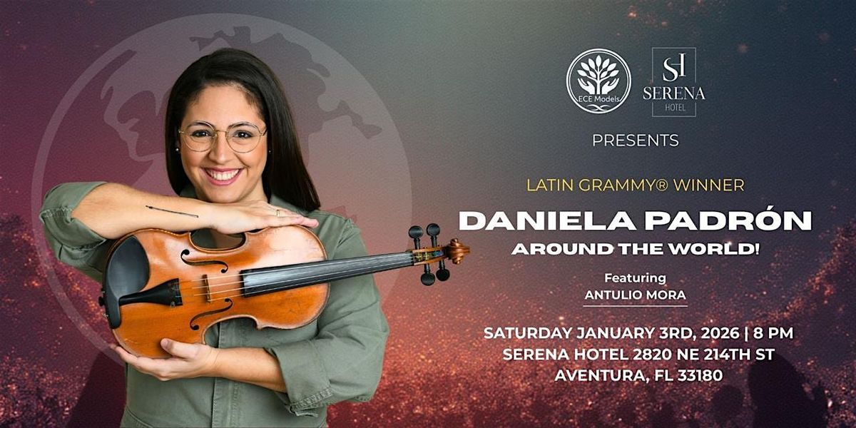 Daniela Padrón Around the world, 3 January | Event in Aventura | AllEvents