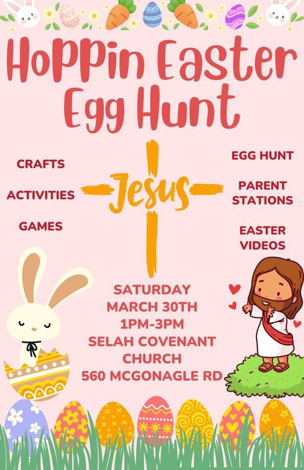Hoppin Easter Egg Hunt at Selah Covenant Church, 560 McGonagle Rd