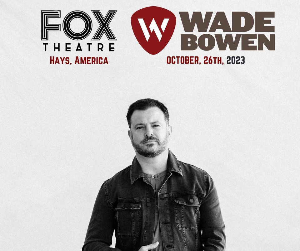 Wade Bowen w/Don Stalling & the Divided + Will Carter Band LIVE at Fox