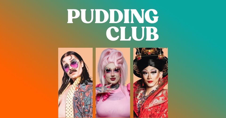 Pudding Club with Remy Melee, Isaac Dix, Miss Dynasty + Desperate Dan