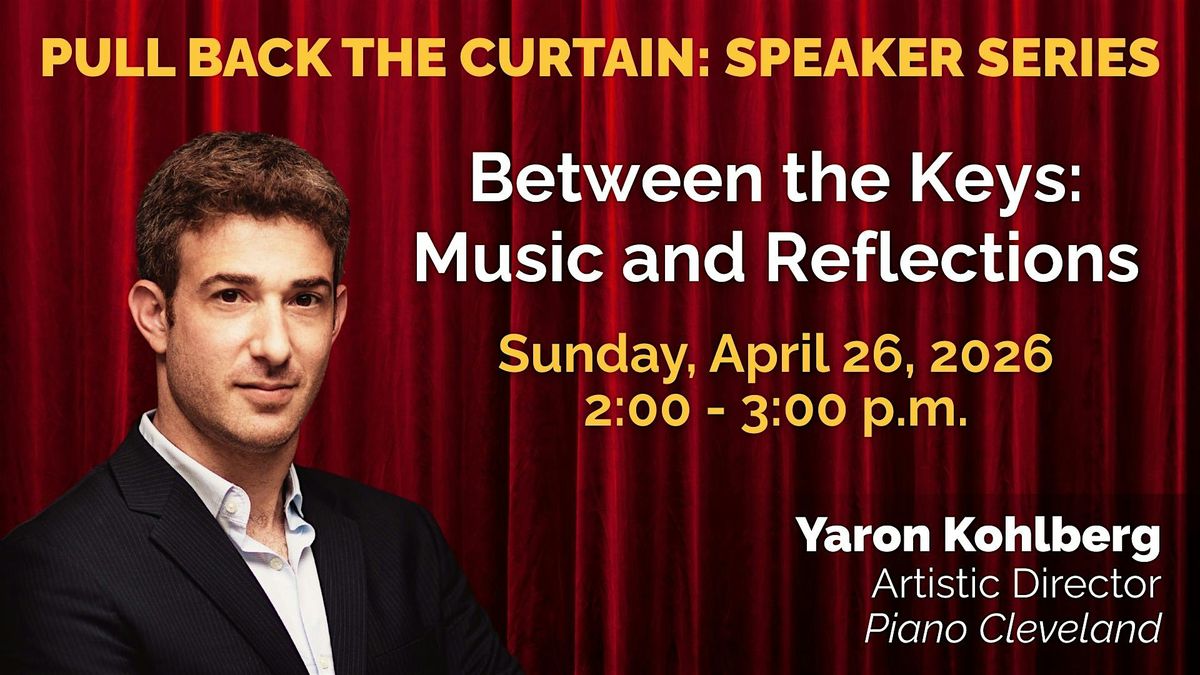 Pull Back the Curtain Speaker Series: Between the Keys, 26 April | Event in Novelty | AllEvents