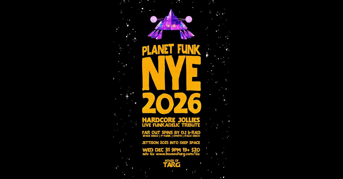 Planet Funk NYE 2026 Party: Hardcore Jollies (Live Funkadelic) +  dj b-RAD, 31 December | Event in Ottawa
