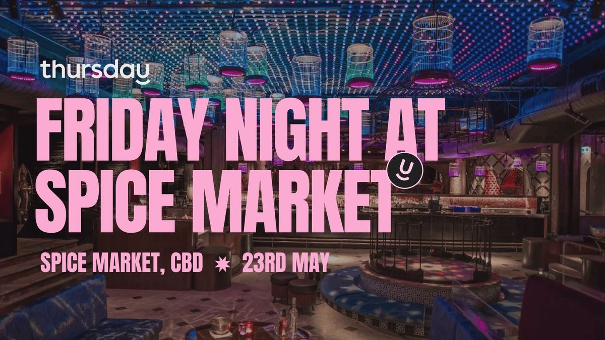 Friday | Spice Market Public Holiday Eve Party  | Melbourne CBD, 23 May | Event in Melbourne | AllEvents