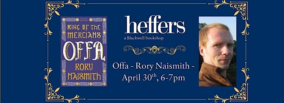 Offa - Rory Naismith, at Heffers Bookshop, Heffers Bookshop, Cambridge ...