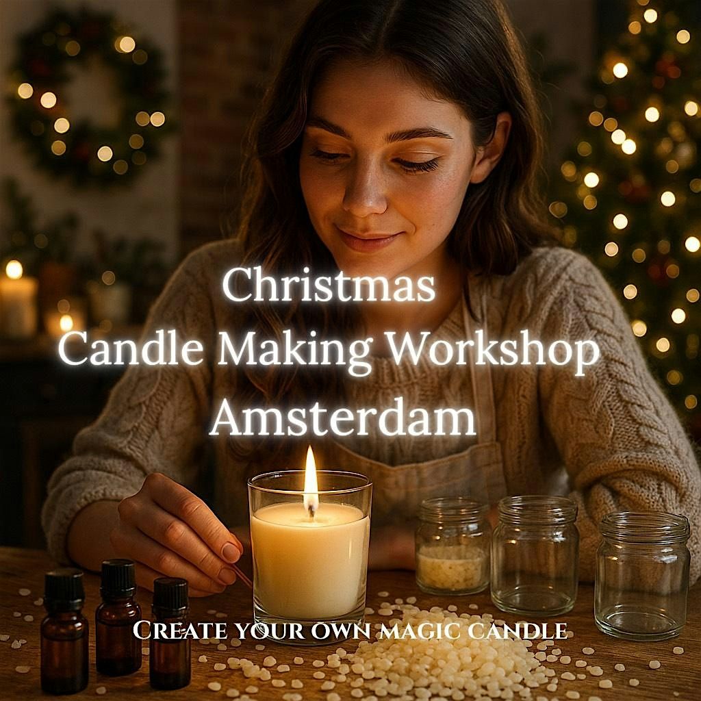 Christmas Candle Making Workshop, 7 December | Event in Amsterdam | AllEvents
