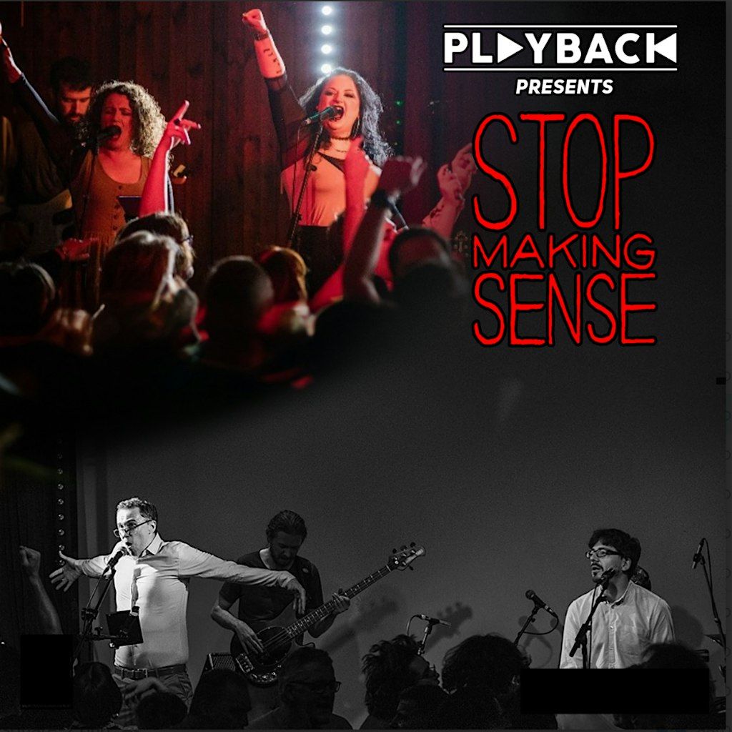 Playback Present: Stop Making Sense - A Tribute to Talking Heads (Live ...