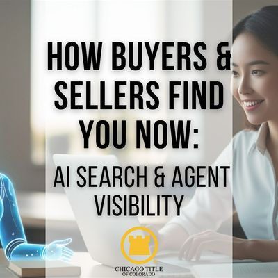 How Buyers & Sellers Find You Now: AI Search & Agent Visibility