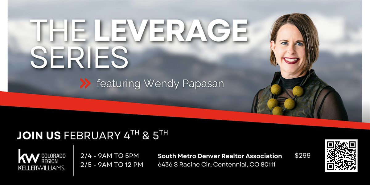 Leverage Series w/ Wendy Papasan, 4 February | Event in Centennial | AllEvents